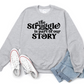 The Struggle is Part of the Story Grey Shirt