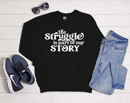 The Struggle is Part of the Story Black Shirt