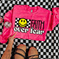 Faith Over Fear Pink Crew