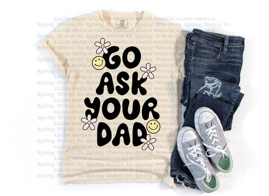 Go Ask Your Dad CC Tee