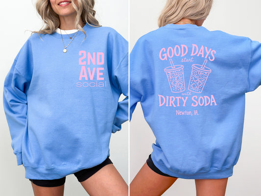 2nd Ave Good Days Start with Dirty Soda Blue/Pink Crewneck Sweatshirt