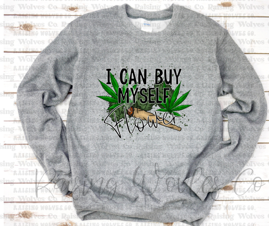 I Can Buy Myself Flower Crewneck Sweatshirt